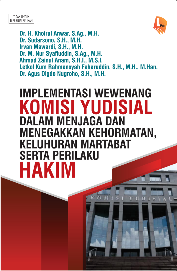 IMPLEMENTASI WEWENANG KOMISI YUDISIAL DALAM MENJAGA DAN MENEGAKKAN ...